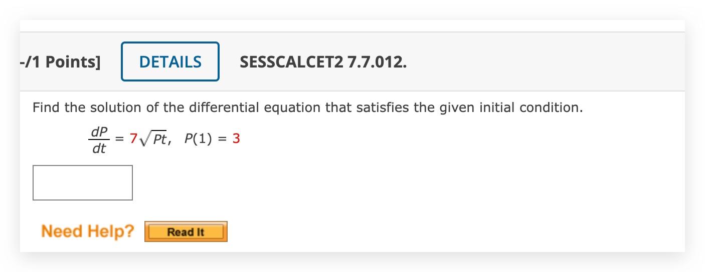 1 Points Details Sesscalcet2 7 7 012 Find The Solution Of The Differential Equation That Satisfies The Given Initial 1