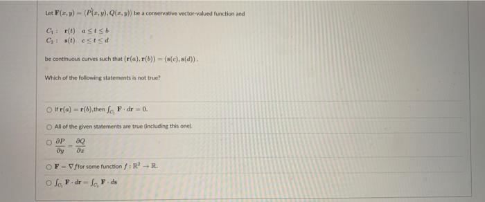 Let F X Y Pa Q X Be A Conservative Vector Valued Function And Ci L Atsb Cy 1 Cid Be Continuous Curves Such T 1