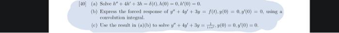 40 A Solve 4 3 6 6 M O 0 W 0 0 B Express The Forced Response Of 47 3y 0 00 0 6 10 0 1