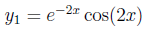 9e 2r Y Ay By Cos 2x Y1 E 29 Cos 22 E Yi E 2 Sin 2x Y Ay By 0 Yp X U X Y1 V 2 2