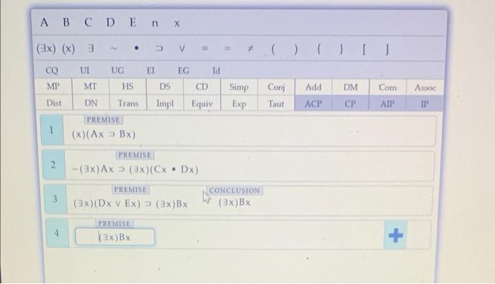 Use Either Indirect Proof Or Conditional Proof To Derive The Conclusions Of The Following Symbolized Argument Note Inc 3