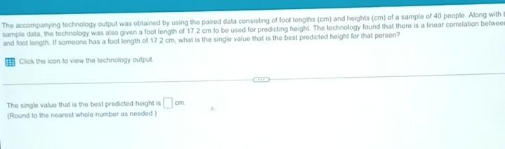The Accompanying Technology Output Was Obtained By Using The Paired Data Consisting Of Foot Lengths Cm And Hoights Cm 1