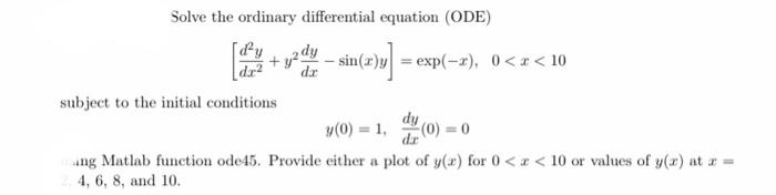 D Dar Solve The Ordinary Differential Equation Ode Fy Sin X Y Exp X 0 X 10 Subject To The Initial Condit 1