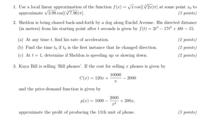 1 Use A Local Linear Approximation Of The Function F X Vr Cos 2x At Some Point To To Approximate 3 98 Cos 7 96 X 1