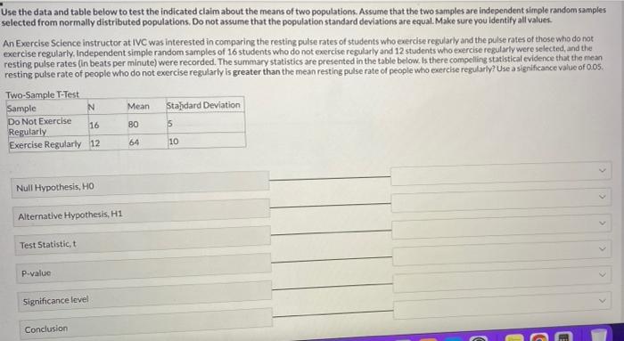 Use The Data And Table Below To Test The Indicated Claim About The Means Of Two Populations Assume That The Two Samples 1