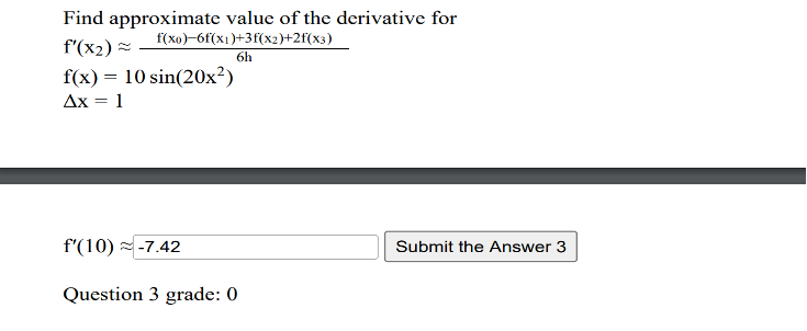 Find Approximate Value Of The Derivative For F X2 F Xo 6f X1 3f X2 2f X3 F X 10 Sin 20x2 Ax 1 6h F 10 7 4 1