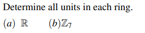 Determine All Units In Each Ring A R B Z7 1