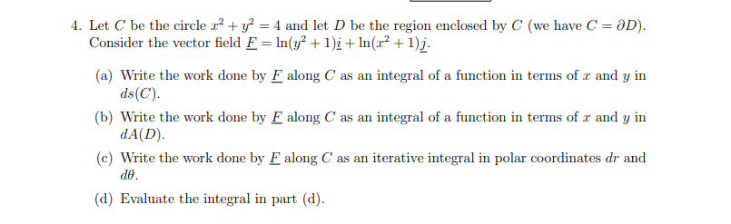4 Let C Be The Circle X Y2 4 And Let D Be The Region Enclosed By C We Have C Ad Consider The Vector Field F 1