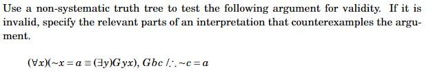Use A Non Systematic Truth Tree To Test The Following Argument For Validity If It Is Invalid Specify The Relevant Part 1