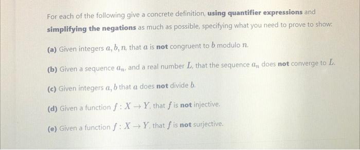 For Each Of The Following Give A Concrete Definition Using Quantifier Expressions And Simplifying The Negations As Much 1