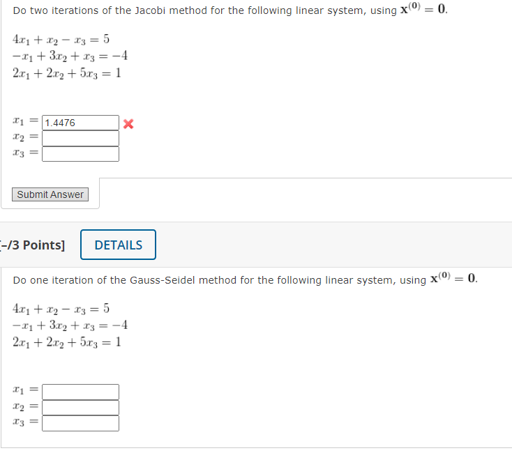 Do Two Iterations Of The Jacobi Method For The Following Linear System Using Xo 0 4x1 X2 13 5 X1 3 X2 X 1