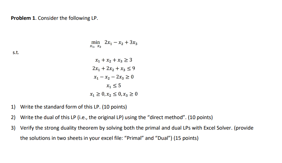Problem 1 Consider The Following Lp Min 2x1 X2 3x3 X1 X2 S T X1 X2 X3 23 2x1 2x2 X3 9 X1 X2 2x3 1