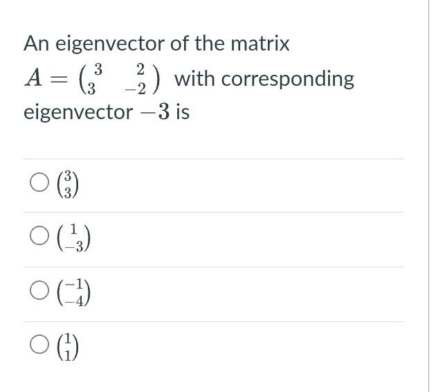 An Eigenvector Of The Matrix A 3 2 With Corresponding 3 Eigenvector 3 Is 3 0 3 Oc 1 1