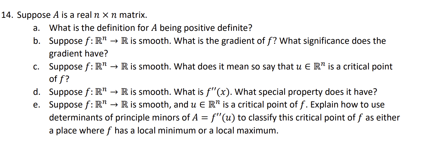 A 14 Suppose A Is A Real N X N Matrix What Is The Definition For A Being Positive Definite B Suppose F R R Is Smoo 1