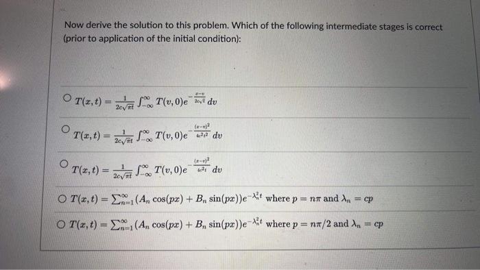 Now Derive The Solution To This Problem Which Of The Following Intermediate Stages Is Correct Prior To Application Of 1
