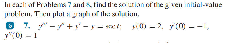 In Each Of Problems 7 And 8 Find The Solution Of The Given Initial Value Problem Then Plot A Graph Of The Solution 7 1