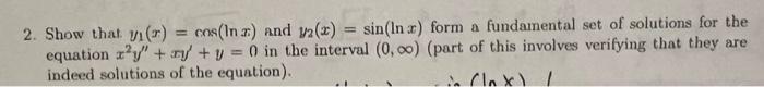 2 Show That N Cos In And 12 X Sin In X Form A Fundamental Set Of Solutions For The Equation Xoy Xy Y 0 I 1