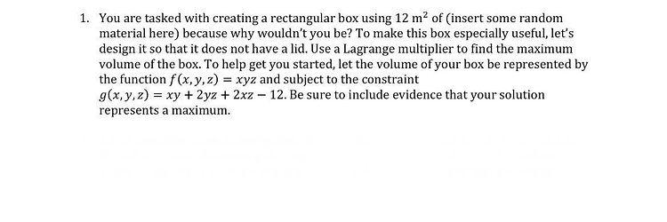 1 You Are Tasked With Creating A Rectangular Box Using 12 M Of Insert Some Random Material Here Because Why Wouldn T 1
