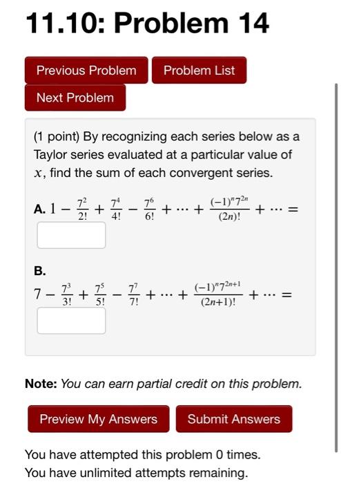 11 10 Problem 14 Previous Problem Problem List Next Problem 1 Point By Recognizing Each Series Below As A Taylor Seri 1