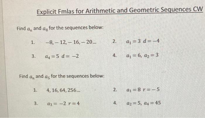Explicit Fmlas For Arithmetic And Geometric Sequences Cw Find An And Lag For The Sequences Below 1 8 12 16 20 1