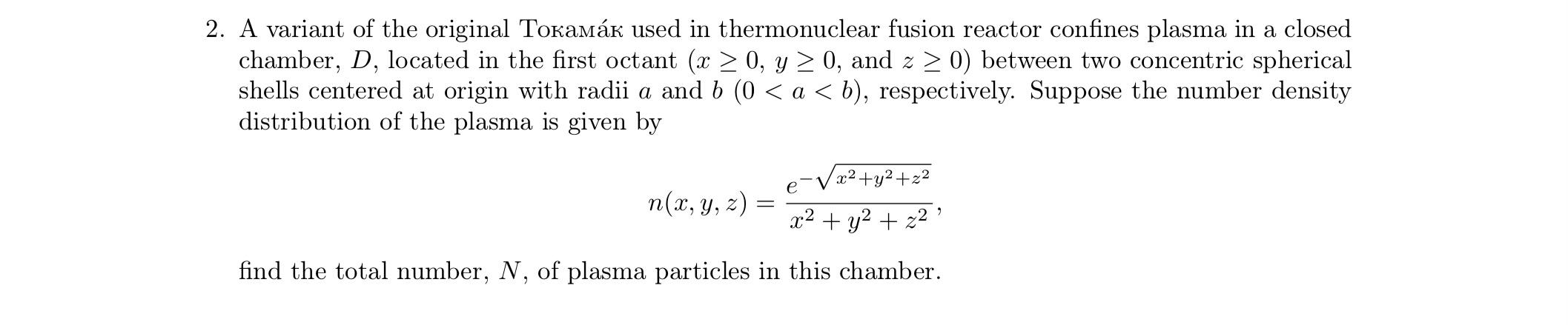 2 A Variant Of The Original Tokamak Used In Thermonuclear Fusion Reactor Confines Plasma In A Closed Chamber D Locate 1
