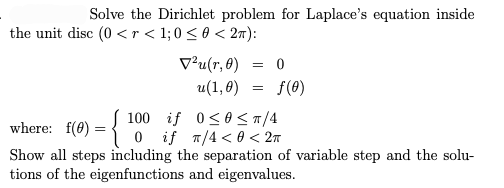 Solve The Dirichlet Problem For Laplace S Equation Inside The Unit Disc 0 R 1 0 O 27 Vur 0 U 1 6 F 100 I 1