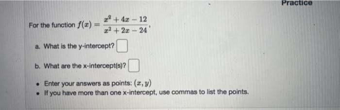 Practice For The Function F X 8 22 11x 30 A What Is The Y Intercept B What Are The X Intercept S Enter You 4