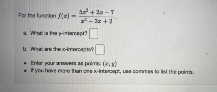 Practice For The Function F X 8 22 11x 30 A What Is The Y Intercept B What Are The X Intercept S Enter You 5