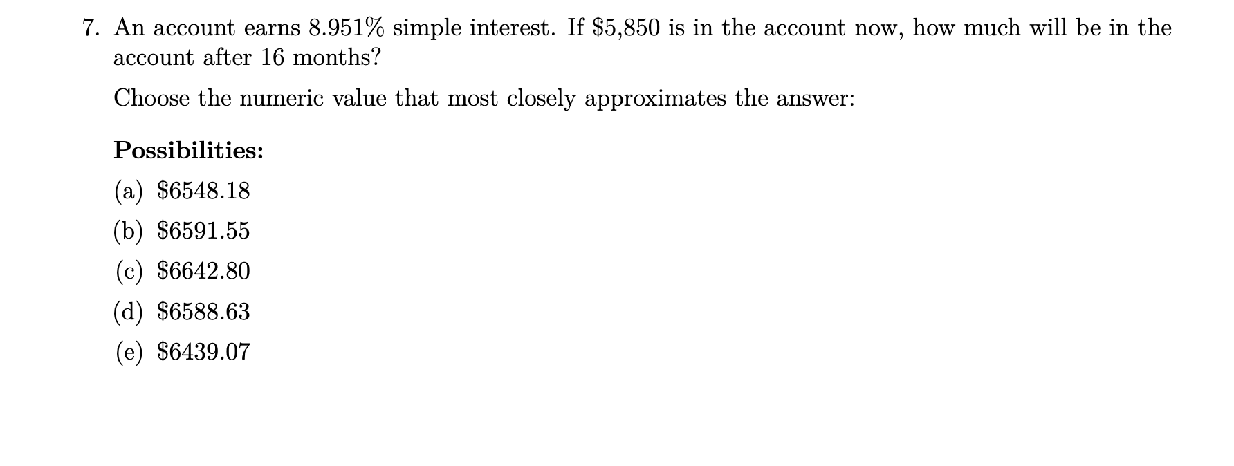 7 An Account Earns 8 951 Simple Interest If 5 850 Is In The Account Now How Much Will Be In The Account After 16 Mo 1