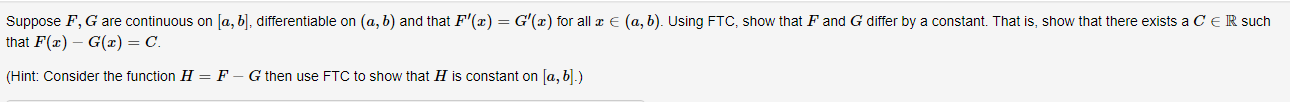 Suppose F G Are Continuous On A B Differentiable On A B And That F X G X For All 2 A B Using Ftc Show 1