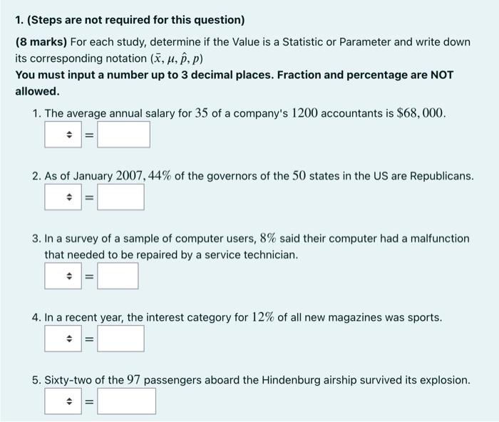 1 Steps Are Not Required For This Question 8 Marks For Each Study Determine If The Value Is A Statistic Or Paramet 1
