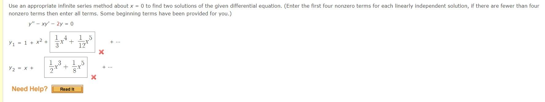 Use An Appropriate Infinite Series Method About X 0 To Find Two Solutions Of The Given Differential Equation Enter T 1