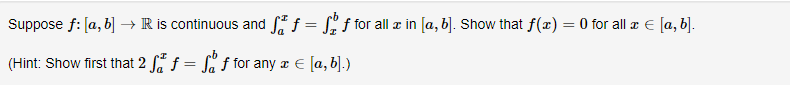 Suppose F A B R Is Continuous And Saf Lif For All Z In A B Show That F X 0 For All A A B Hint Sho 1