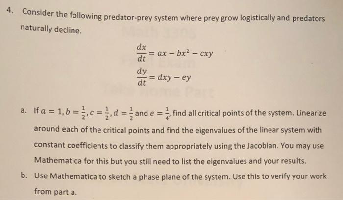 4 Consider The Following Predator Prey System Where Prey Grow Logistically And Predators Naturally Decline Ax Bx 1