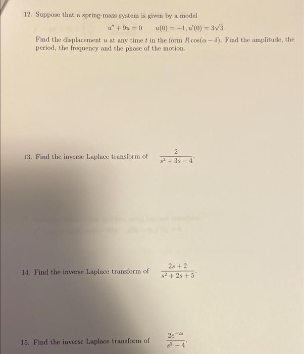 12 Suppose That A Spring Mass System Is Given By A Model U 9 0 0 1 4 0 3v3 Find The Displacement U At Any 1