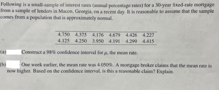 Following Is A Small Sample Of Interest Rates Annual Percentage Rates For A 30 Year Fixed Rate Mortgage From A Sample 1