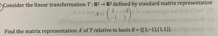 Consider The Linear Transformation T R2 R2 Defined By Standard Matrix Representation 1 3 O Zong Sridevine D 3 M A 1