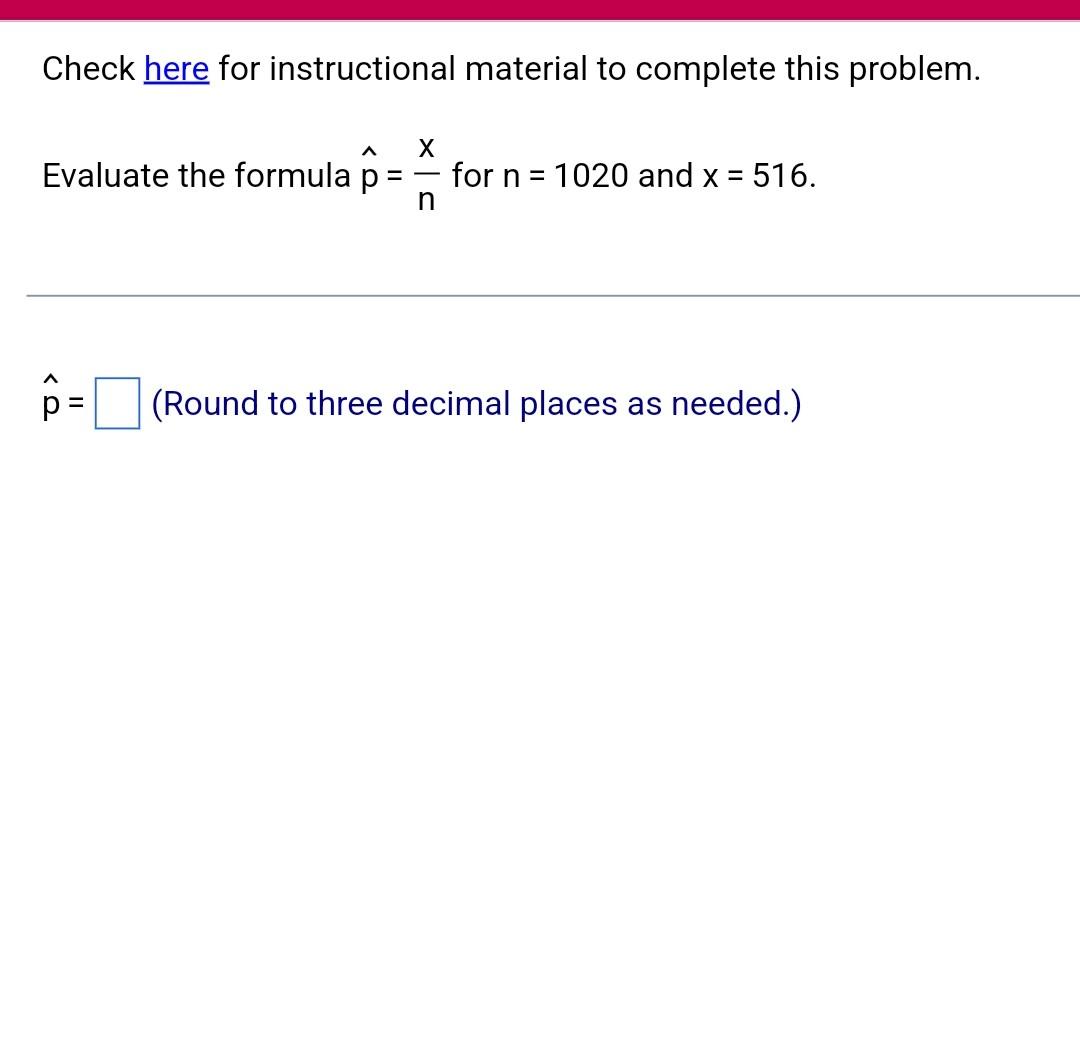 Check Here For Instructional Material To Complete This Problem Evaluate The Formula X N 62 1 32 When O 3 07 N 2