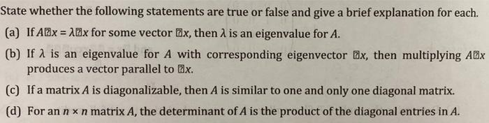State Whether The Following Statements Are True Or False And Give A Brief Explanation For Each A If Abx 10x For Som 1