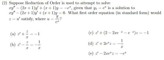 2 Suppose Reduction Of Order Is Used To Attempt To Solve Ry 2 1 1 Y 1 1 Y E Given That Yi Et Is A Soluti 1