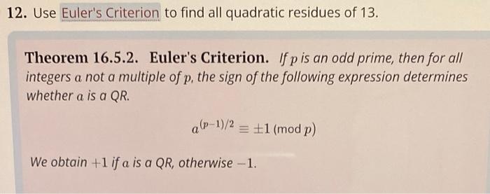 12 Use Euler S Criterion To Find All Quadratic Residues Of 13 Theorem 16 5 2 Euler S Criterion If Pis An Odd Prime 1