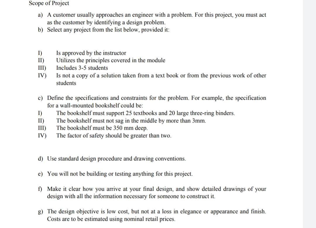 Scope Of Project A A Customer Usually Approaches An Engineer With A Problem For This Project You Must Act As The Cust 1