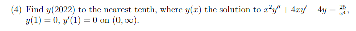 4 Find Y 2022 To The Nearest Tenth Where Y 1 The Solution To R Y 4 Ry 4y Y 1 0 Y 1 0 On 0 00 1