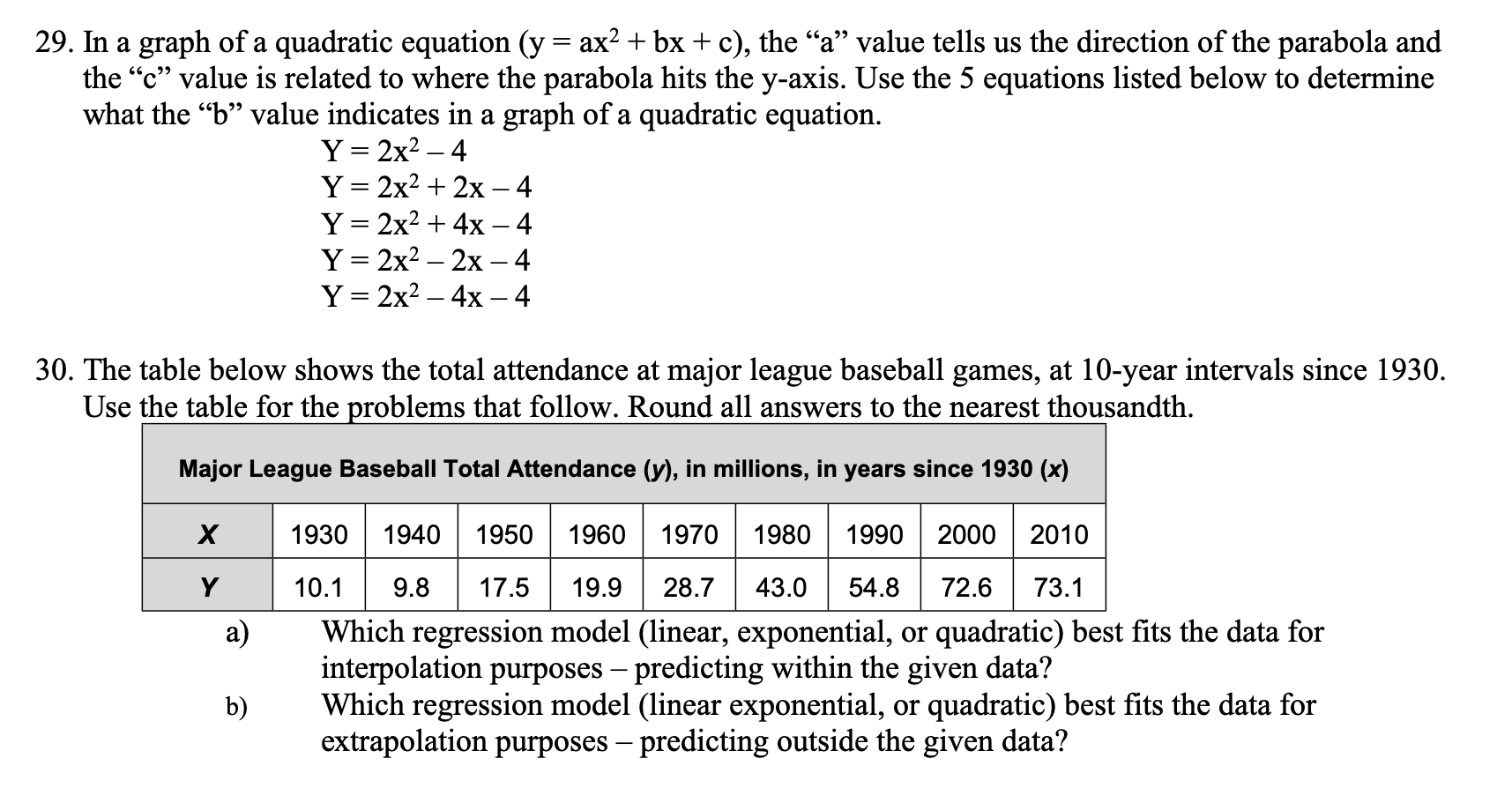 29 In A Graph Of A Quadratic Equation Y Ax2 Bx C The A Value Tells Us The Direction Of The Parabola And Th 1
