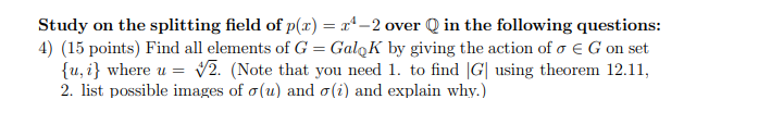 Study On The Splitting Field Of P X X4 2 Over Q In The Following Questions 4 15 Points Find All Elements Of G Ga 1