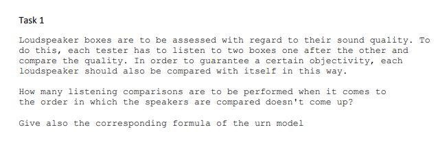 Task 1 Loudspeaker Boxes Are To Be Assessed With Regard To Their Sound Quality To Do This Each Tester Has To Listen To 1