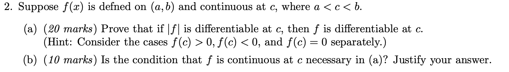 2 Suppose F X Is Defned On A B And Continuous At C Where A C B A 20 Marks Prove That If F Is Differentiable 1