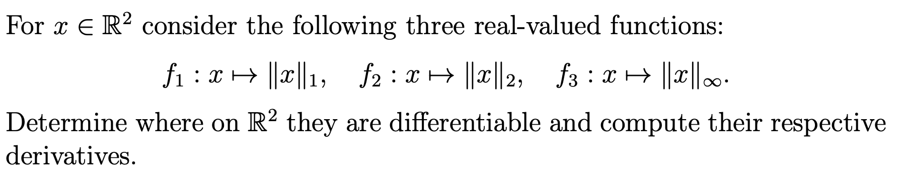 For X E R2 Consider The Following Three Real Valued Functions Fi X H 2 1 F2 X H 20 2 F3 2 H 20 00 1