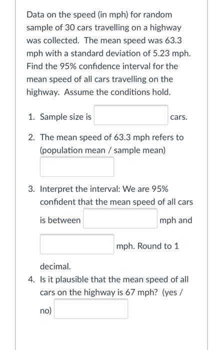 Data On The Speed In Mph For Random Sample Of 30 Cars Travelling On A Highway Was Collected The Mean Speed Was 63 3 M 1