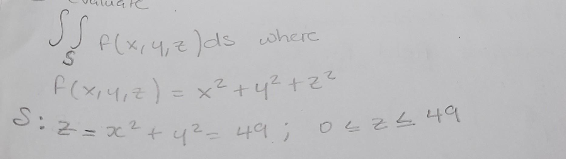 Ss F X Y Zds Where F X Y Z X 42 2 Z Oszt 49 Siz X Y 49 2 1